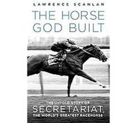 The Horse God Built Lawrence Scanlan (Auteur)