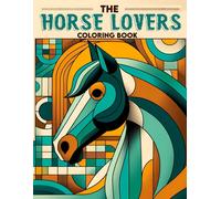 The Horse Lovers Coloring Book: Explore The Magnificent World Of Horses, Each Page Featuring Majestic Stallions And Graceful Mares, Ready For Kids' Colors To Bring Them To Life