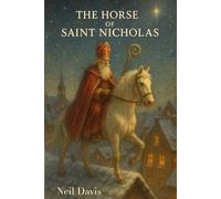 The Horse of Saint Nicholas: A Christmas Story