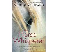 The Horse Whisperer: The 25th anniversary edition of a classic novel that was made into a beloved film