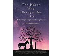 The Horse Who Changed My Life