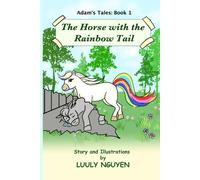 The Horse With The Rainbow Tail: Adam's Tales: Book 1
