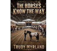 The Horses Know The Way: BOOK EIGHT