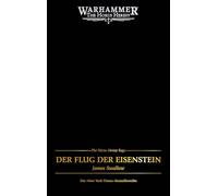 The Horus Heresy Saga - Der Flug der Eisenstein: Warhammer 40.000 The Horus Heresy