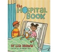The Hospital Book by Lisa Brown Lisa Brown (Auteur)