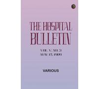 The Hospital Bulletin Vol. V No. 3 May 15 1909