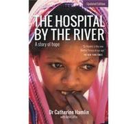 The Hospital by the River by John Little Catherine Hamlin (Auteur)