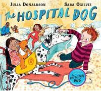 The Hospital Dog by Julia Donaldson [Paperback] NEUF