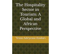 The Hospitality Sector in Tourism: A Global and African Perspective