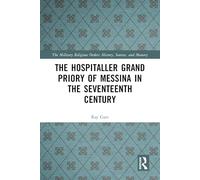 The Hospitaller Grand Priory of Messina in the Seventeenth Century