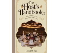 The Host's Handbook A Guest Planner for Memorable Gatherings: Track Invitations, RSVPs, and Special Details with Ease Keep Your Guest List, Notes, and Ideas in One Place