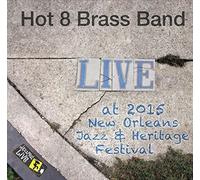The Hot 8 Brass Band - Jazzfest 2015