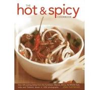 The Hot and Spicy Cookbook: Over 325 Sizzling Dishes from the Caribbean, Mexico, Africa, the Middle East, India and Thailand, Shown in 1250 Photographs - [Livre en VO] Jenni Fleetwood (Auteur)