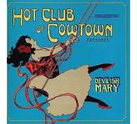 The Hot Club of Cowtown – Dev'Lish Mary – CD