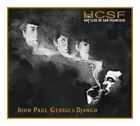 The Hot Club of San Francisco - John, Paul, George & Django