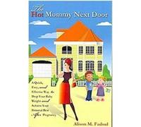 The Hot Mommy Next Door Alison M. Fadoul (Auteur)