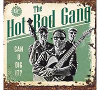 The Hot Rod Gang – Can U Dig It? – Vinyle – Broken Silence