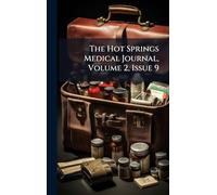 The Hot Springs Medical Journal, Volume 2, Issue 9