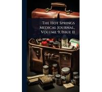 The Hot Springs Medical Journal, Volume 9, Issue 11