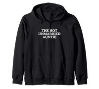 The Hot Unmarried Auntie Funny Aunt Meme Citation Single Satire Sweat à Capuche