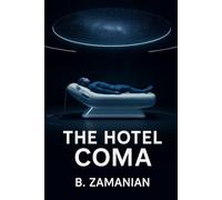 The Hotel Coma: How Far Would You Go to Escape Your Mind?