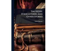 The Hôtel D'Angleterre, and Other Stories