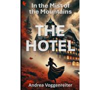 The Hotel: In the Mist of the Mountains