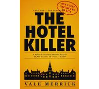 The Hotel Killer: Case One: The Blackfen - A Solve-It-Yourself Murder Puzzle with 30,000 Guests, 16 Clues, and 1 Killer