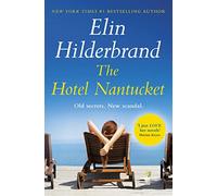 The Hotel Nantucket: The perfect escapist summer read from the #1 bestseller and author of THE PERFECT COUPLE, now a major Netflix series