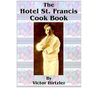 The Hotel St. Francis Cook Book