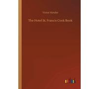 The Hotel St. Francis Cook Book