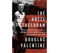 The Hotel Tacloban by Douglas Valentine Douglas Valentine (Auteur)
