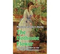 The Hothouse Flower