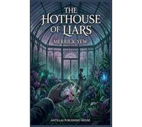 The Hothouse of Liars