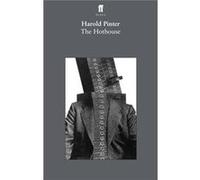 The Hothouse Pinter, Harold (Auteur)