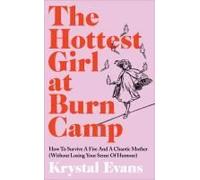 The Hottest Girl At Burn Camp