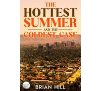 The Hottest Summer and The Coldest Case