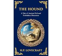 The Hound: A Haunting Lovecraftian Horror Tale - Forbidden Relics and Supernatural Terror
