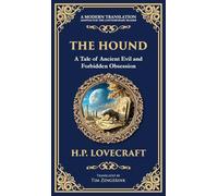 The Hound: A Haunting Lovecraftian Horror Tale - Forbidden Relics and Supernatural Terror (Deluxe Hardbound Edition)