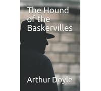 The Hound of the Baskervilles: Another Adventure of Sherlock Holmes