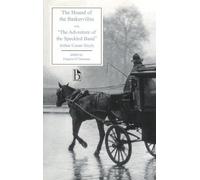 The Hound Of The Baskervilles : Another Adventure Of Sherlock Holmes - With, The Adventure Of The Speckled Band Broadview Editions