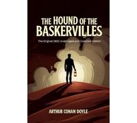 The Hound of the Baskervilles: The Original 1902 Unabridged and Complete Edition (Arthur Conan Doyle Classics)