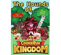 The Hounds of Cookie Run Kingdom: Fan made colouring book of the mobile game Cookie Run kingdom for any and all ages