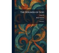 The Hounds of God: A Romance
