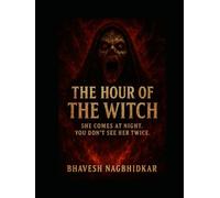 the hour of the witch: she comes at night, you don't see her twice