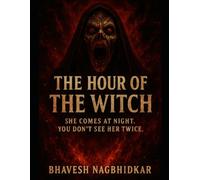 the hour of the witch: she comes at night, you don't see her twice