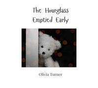 The Hourglass Emptied Early
