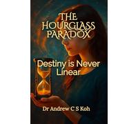The Hourglass Paradox: Destiny is Never Linear