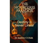 The Hourglass Paradox: Destiny is Never Linear