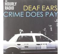 The Hourly Radio Deaf Ears Crime Does Pay Double A-Side (Vinyl)